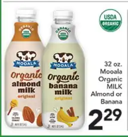 Pete's Fresh Market 32 oz. Mooala Organic MILK Almond or Banana offer