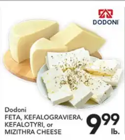 Pete's Fresh Market Dodoni FETA, KEFALOGRAVIERA, KEFALOTYRI, or MIZITHRA CHEESE offer