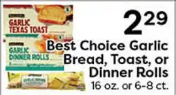 Rich's Fresh Market Best Choice Garlic Bread, Toast, or Dinner Rolls offer