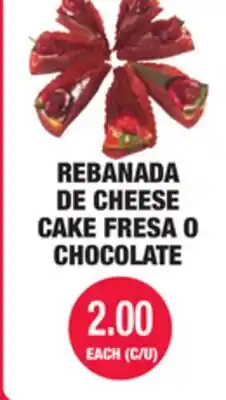 Carnicerias Jimenez REBANADA DE CHEESE CAKE FRESA O CHOCOLATE offer