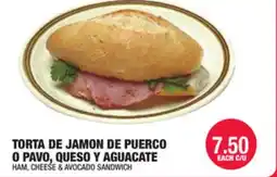 Carnicerias Jimenez TORTA DE JAMON DE PUEBRCO O PAVO, QUESO Y AGUACATE offer