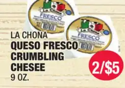 Carnicerias Jimenez LA CHONA QUESO FRESCO CRUMBLING CHESEE offer