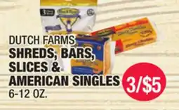 Carnicerias Jimenez DUTCH FARMS SHREDS, BARS, SLICES & AMERICAN SINGLES offer
