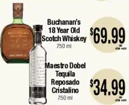 Big Saver Foods Buchanan's 18 Year Old Scotch Whiskey, Maestro Dobel Tequila Reposado Cristalino offer