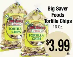 Big Saver Foods Big Saver Foods Tortilla Chips offer