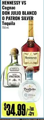 R Ranch Markets HENNESSY VS Cognac, DON JULIO BLANCO O PATRON SILVER Tequila offer