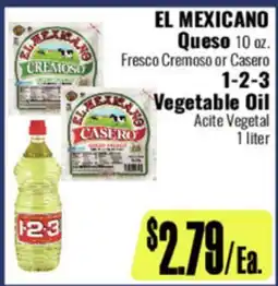 R Ranch Markets EL MEXICANO Queso 10 oz. Fresco Cremoso or Casero 1-2-3 Vegetable Oil offer