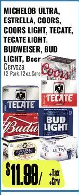 R Ranch Markets MICHELOB ULTRA, ESTRELLA, COORS, COORS LIGHT, TECATE, TECATE LIGHT, BUDWEISER, BUD LIGHT, Beer offer
