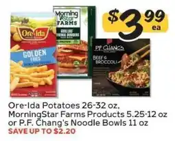 Winn Dixie Ore-Ida Potatoes, MorningStar Farms Products, P.F. Chang's Noodle Bowls offer