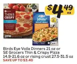 Winn Dixie Birds Eye Voila Dinners or SE Grocers Thin & Crispy Pizza offer