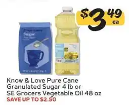 Winn Dixie Know & Love Pure Cane Granulated Sugar 4 lb or SE Grocers Vegetable Oil 48 oz offer