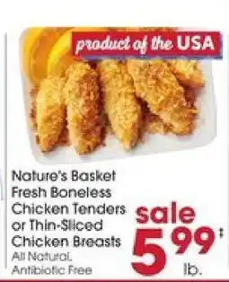 Giant Eagle Nature's Basket Fresh Boneless Chicken Tenders or Thin-Sliced Chicken Breasts offer