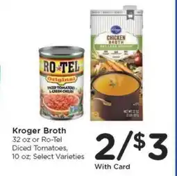 Kroger Kroger Broth or Ro-Tel Diced Tomatoes offer
