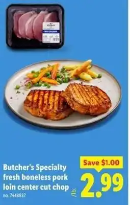 Lidl Butcher's Specialty fresh boneless pork loin center cut chop offer