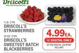 Kings Food Markets DRISCOLL'S STRAWBERRIES, DRISCOLL'S SWEETEST BATCH BLACKBERRIES offer