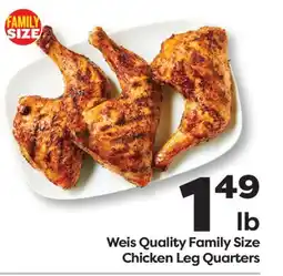 Weis Markets Weis Quality Family Size Chicken Leg Quarters offer