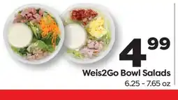 Weis Markets Weis2Go Bowl Salads offer