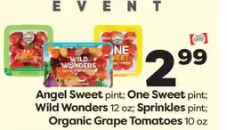 Weis Markets Angel Sweet pint One Sweet pint Wild Wonders 12 oz Sprinkles pint Organic Grape Tomatoes 10 oz offer