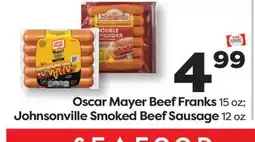 Weis Markets Oscar Mayer Beef Franks 15 oz Johnsonville Smoked Beef Sausage 12 oz offer
