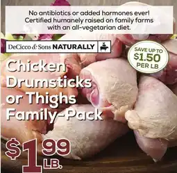 DeCicco & Sons DeCicco & Sons NATURALLY Chicken Drumsticks or Thighs Family - Pack offer