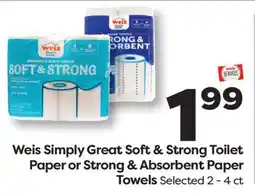 Weis Markets Weis Simply Great Soft & Strong Toilet Paper or Strong & Absorbent Paper Towels offer