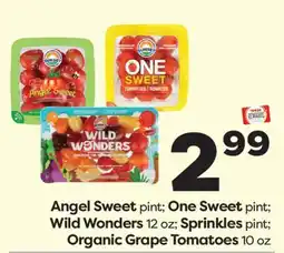 Weis Markets Angel Sweet pint One Sweet pint Wild Wonders 12 oz Sprinkles pint Organic Grape Tomatoes 10 oz offer