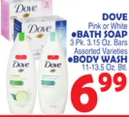 Bravo Supermarkets DOVE Pink or White • BATH SOAP 3 Pk. 3.15 Oz. Bars BODY WASH-5 Btl offer