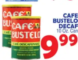 Bravo Supermarkets CAFE BUSTELO DECAF offer