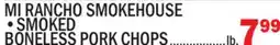 Bravo Supermarkets MI RANCHO SMOKEHOUSE • SMOKED BONELESS PORK CHOPS offer