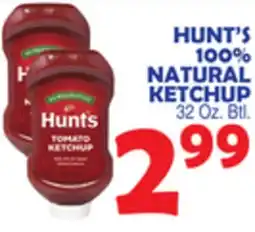 Bravo Supermarkets HUNT'S 100% NATURAL KETCHUP offer