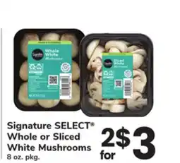 ACME Signature SELECT Whole or Sliced White Mushrooms offer