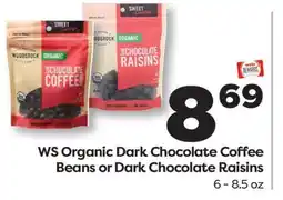 Weis Markets WS Organic Dark Chocolate Coffee Beans or Dark Chocolate Raisins offer