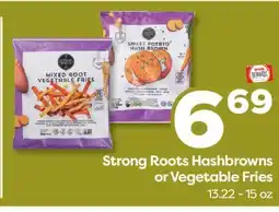 Weis Markets Strong Roots Hashbrowns or Vegetable Fries offer