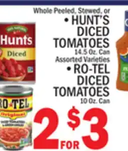 C Town HUNT'S DICED TOMATOES 14.5 Oz. Can Assorted Varieties RO-TEL DICED TOMATOES offer