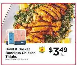 ShopRite Bowl & Basket Boneless Chicken Thighs offer