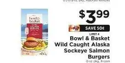 ShopRite Bowl & Basket Wild Caught Alaska Sockeye Salmon Burgers offer