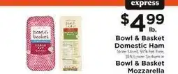 ShopRite Bowl & Basket Domestic Ham or Bowl & Basket Mozzarella offer