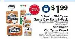 ShopRite Schmidt Old Tyme Game Day Rolls 8-Pack / Schmidt Old Tyme Bread offer