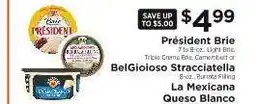 ShopRite Président Brie, BelGioioso Stracciatella, La Mexicana Queso Blanco offer
