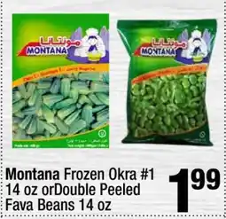 Super King Markets Montana Frozen Okra #1 14 oz or Double Peeled Fava Beans 14 oz offer