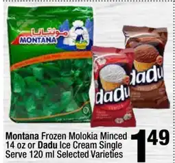 Super King Markets Montana Frozen Molokia Minced 14 oz or Dadu Ice Cream Single Serve 120 ml offer