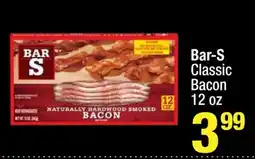 Super King Markets Bar-S Classic Bacon 12 oz offer