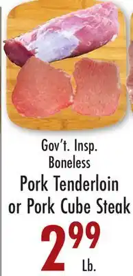 Garden Fresh Market Gov't Insp. Boneless Pork Tenderloin or Pork Cube Steak offer