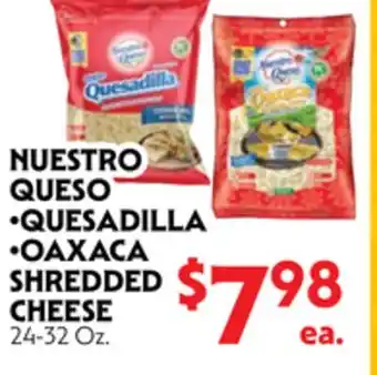 La Chiquita Food Market NUESTRO QUESO • QUESADILLA • OAXACA SHREDDED CHEESE offer