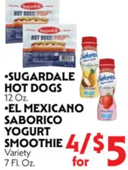 La Chiquita Food Market •SUGARDALE HOT DOGS •EL MEXICANO SABORICO YOGURT SMOOTHIE offer