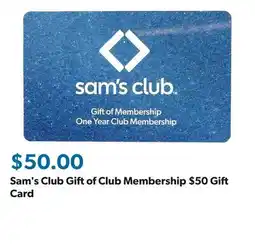 Sam's Club Sam's Club Gift of Club Membership $50 Gift Card offer