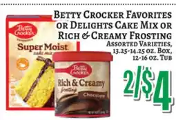 Trade Fair Supermarket Betty Crocker Favorites or Delights Cake Mix or Rich & Creamy Frosting offer