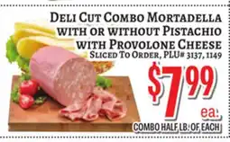Trade Fair Supermarket DELI CUT COMBO MORTADELLA WITH OR WITHOUT PISTACHIO WITH PROVOLONE CHEESE offer
