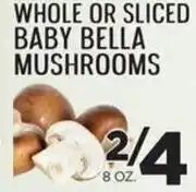 Zuppardo's Whole or sliced baby bella mushrooms offer