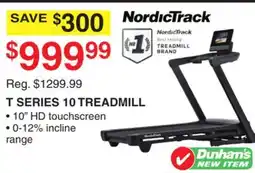 Dunham's Sports T SERIES 10 TREADMILL offer